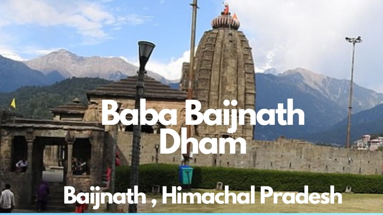 Baijnath - Famous for Baba Baijnath Dham Himachal Pradesh
